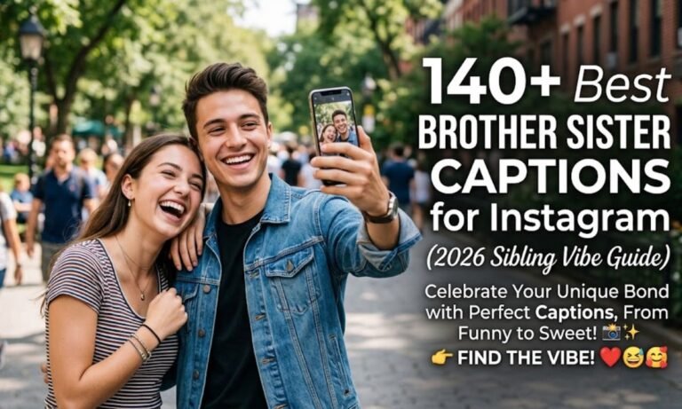 140+ Best Brother Sister Captions for Instagram (2026 Sibling Vibe Guide)