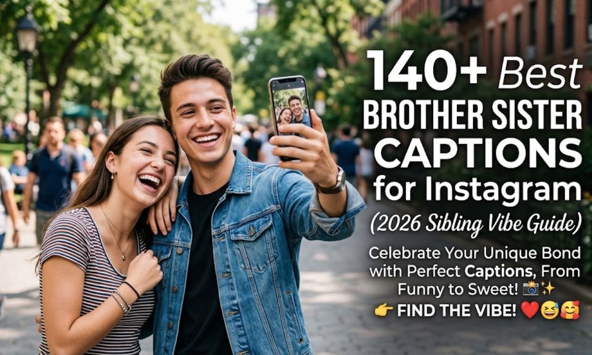140+ Best Brother Sister Captions for Instagram (2026 Sibling Vibe Guide)