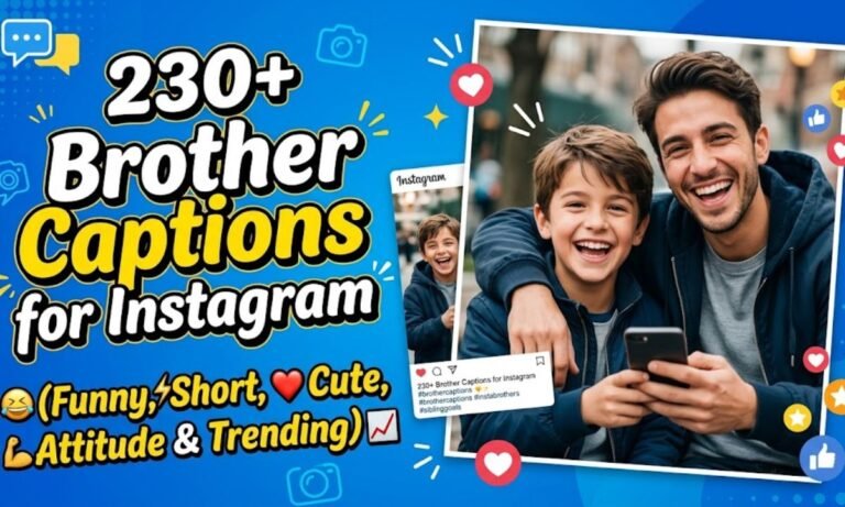 230+ Brother Captions for Instagram (Funny, Short, Cute, Attitude & Trending)